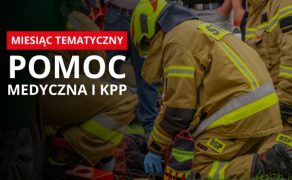 MIESIĄC TEMATYCZNY: KPP i pomoc medyczna