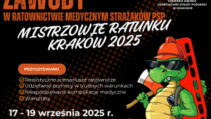 I Ogólnopolskie Zawody w Ratownictwie Medycznym Strażaków PSP Mistrzowie Ratunku Kraków 2025