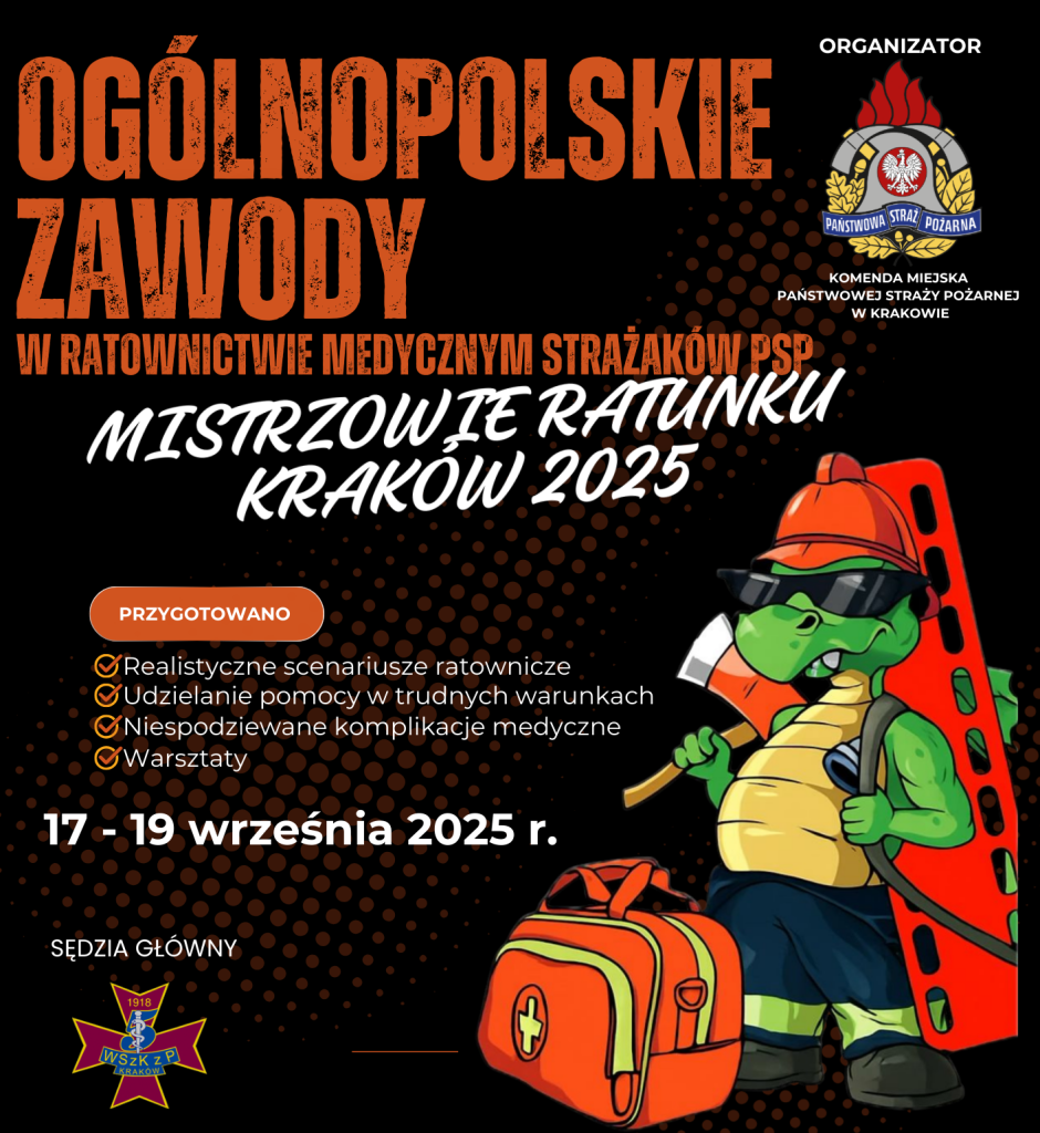 I Ogólnopolskie Zawody w Ratownictwie Medycznym Strażaków PSP Mistrzowie Ratunku Kraków 2025
