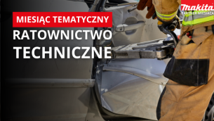 MIESIĄC TEMATYCZNY: ratownictwo techniczne