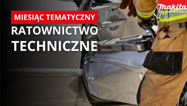 MIESIĄC TEMATYCZNY: ratownictwo techniczne