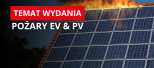 Temat wydania: pożar EV i PV