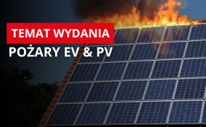 Temat wydania: pożar EV i PV